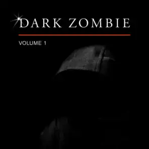 Dark Zombie, Vol. 1