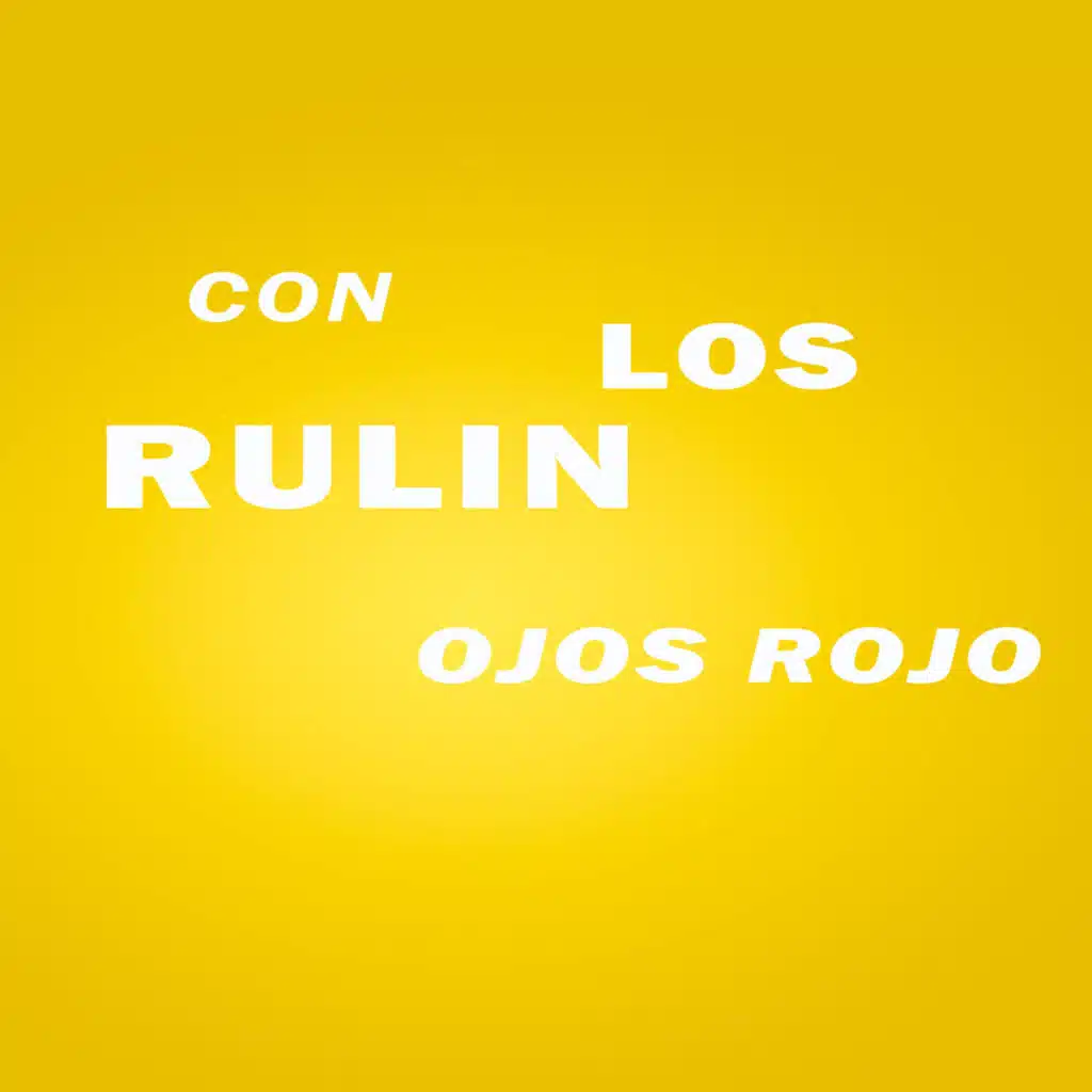 Rulin Con Los Ojos Rojo (feat. El Suave Randi Ley)
