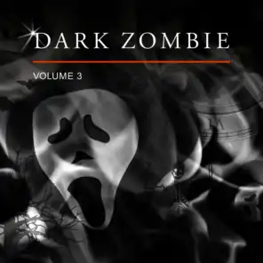 Dark Zombie, Vol. 3