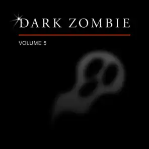 Dark Zombie, Vol. 5