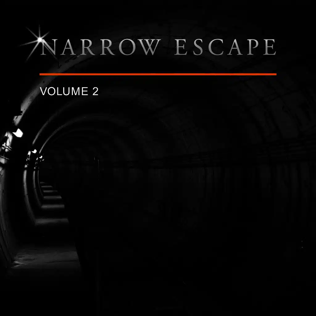 Narrow Escape, Vol. 2