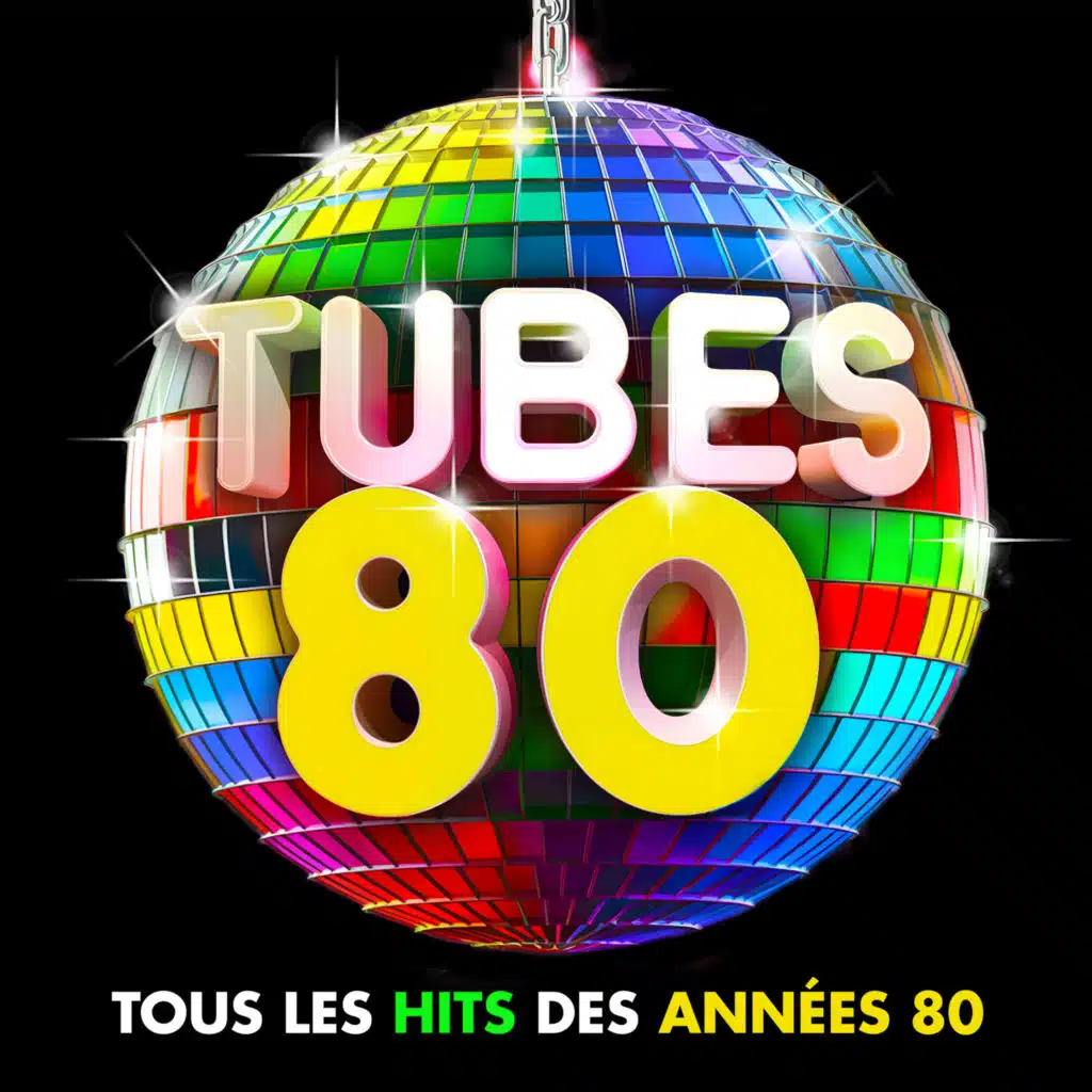 Tubes 80 : Tous les hits des années 80