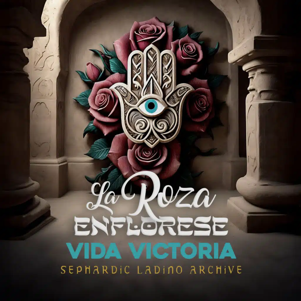 La Roza Enflorese (Sephardic Ladino Archive)