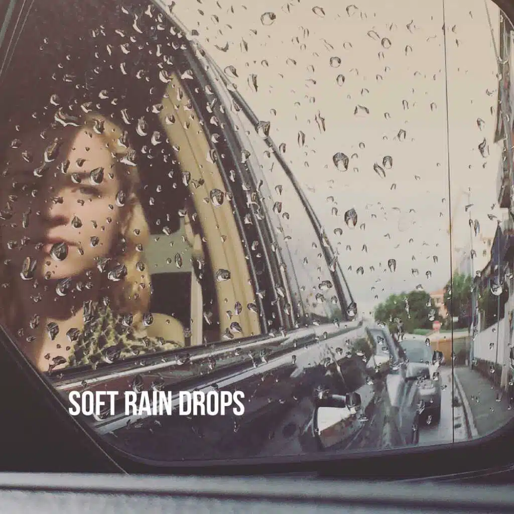 Soft Rain Drops