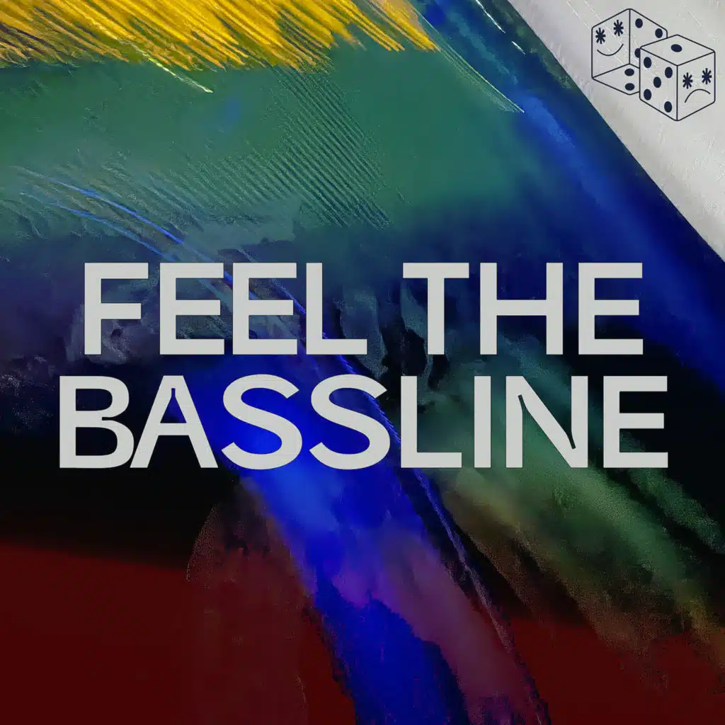 Feel the Bassline