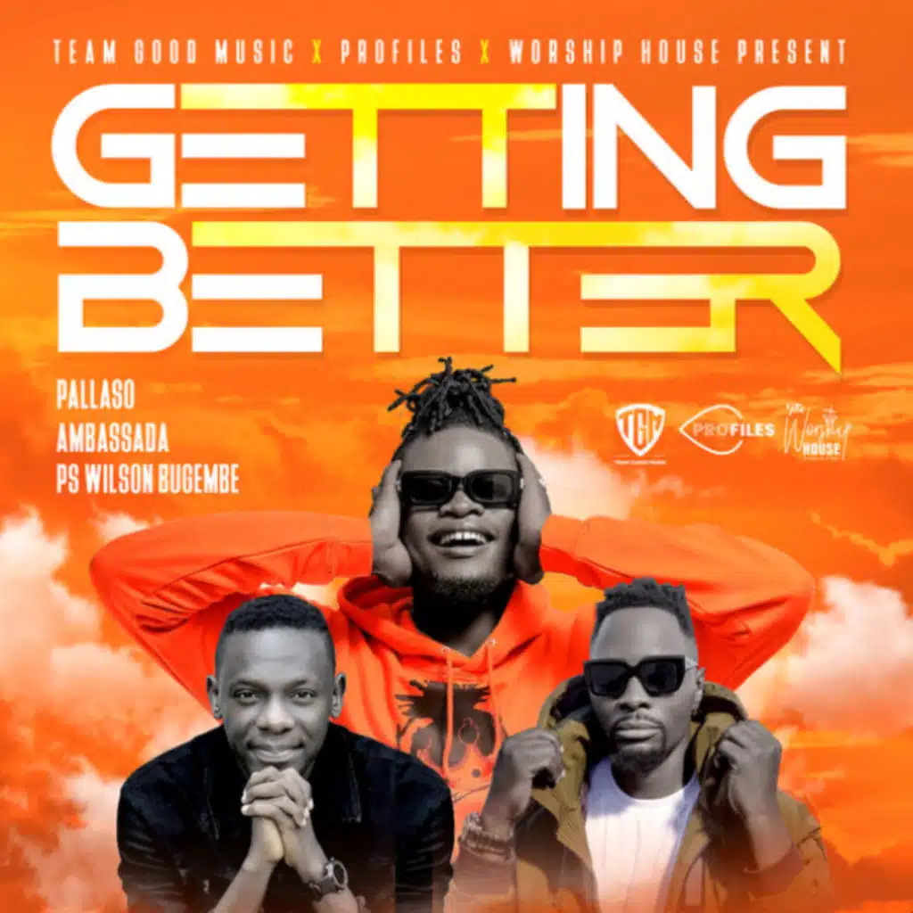 Getting Better (feat. Pallaso & Ps Wilson Bugembe)