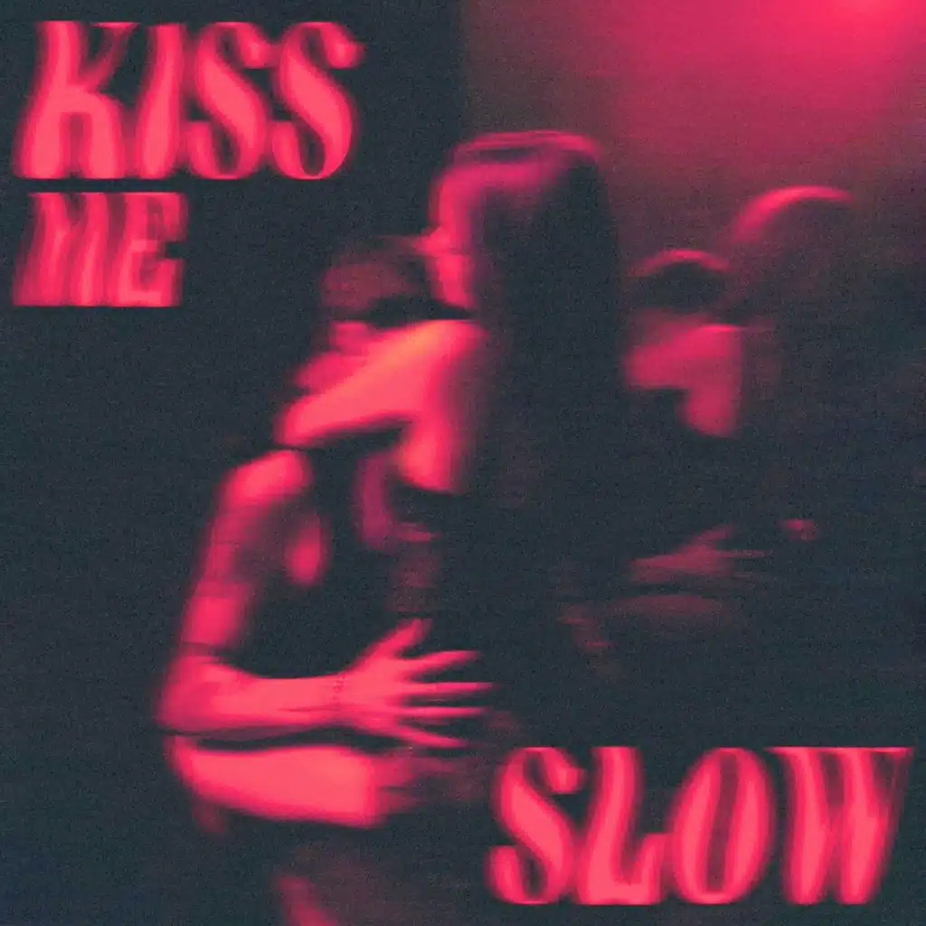 Kiss Me Slow (Slowed Down)