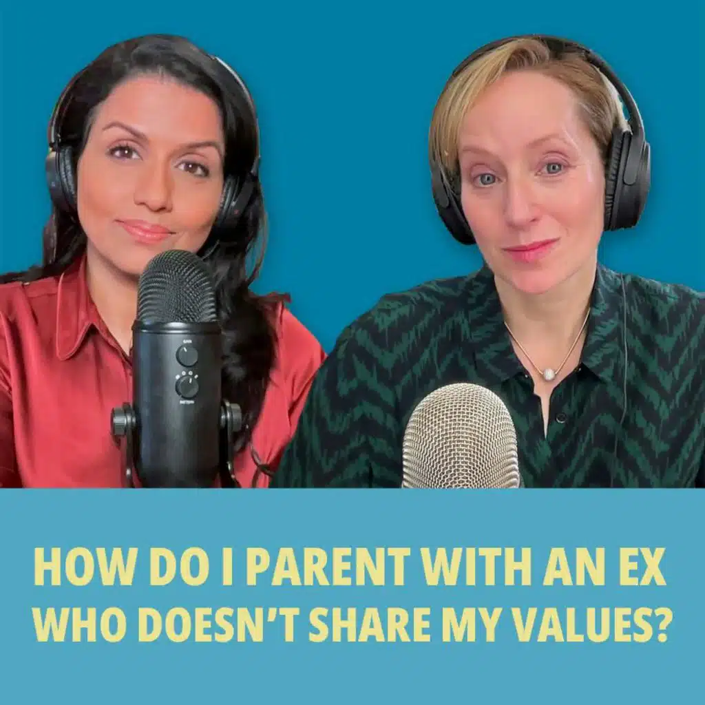 211: How Do I Parent with an Ex Who Doesn't Share My Values?