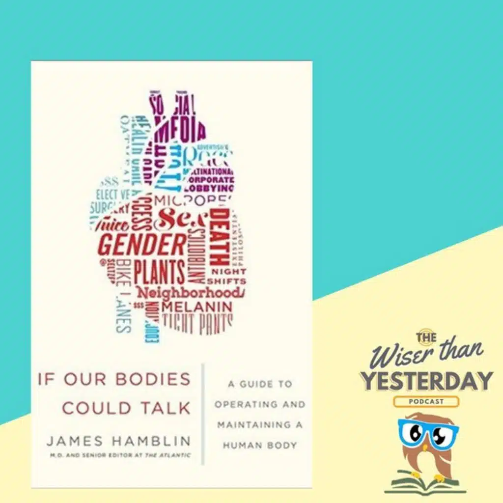 Body: If Our Bodies Could Talk by James Hamblin