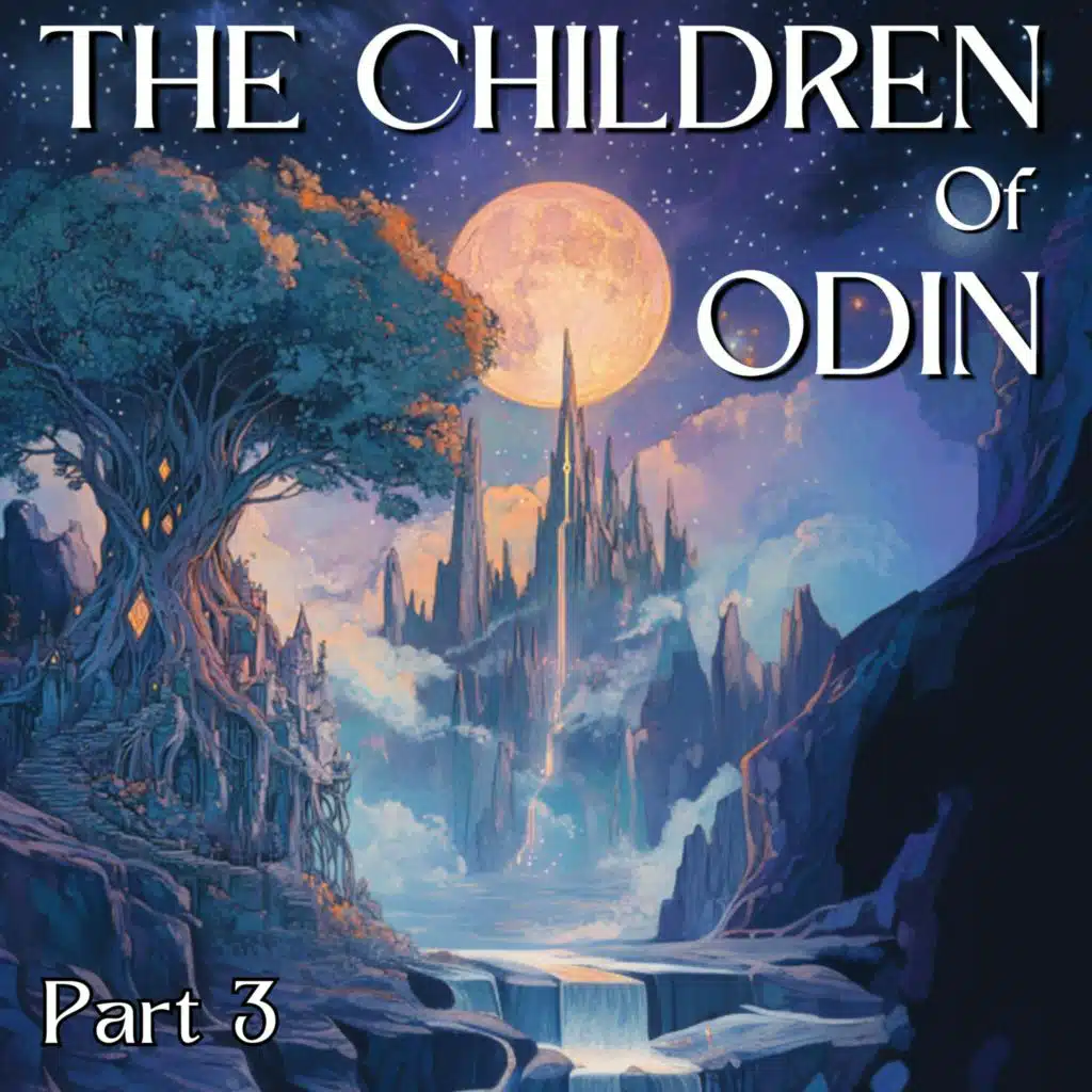 Norse Mythology - The Children of Odin Part 3
