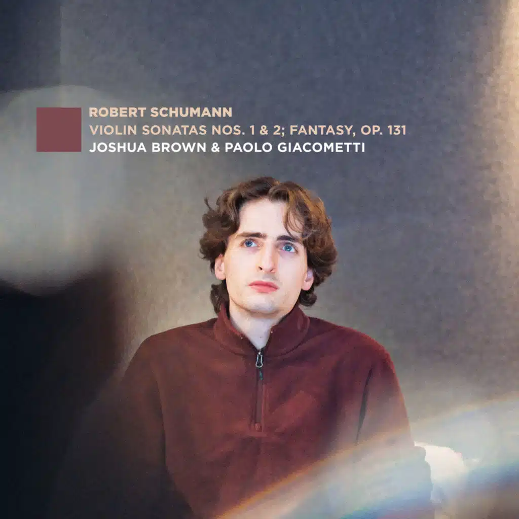 Schumann: Violin Sonatas Nos. 1 & 2; Fantasy, Op. 131