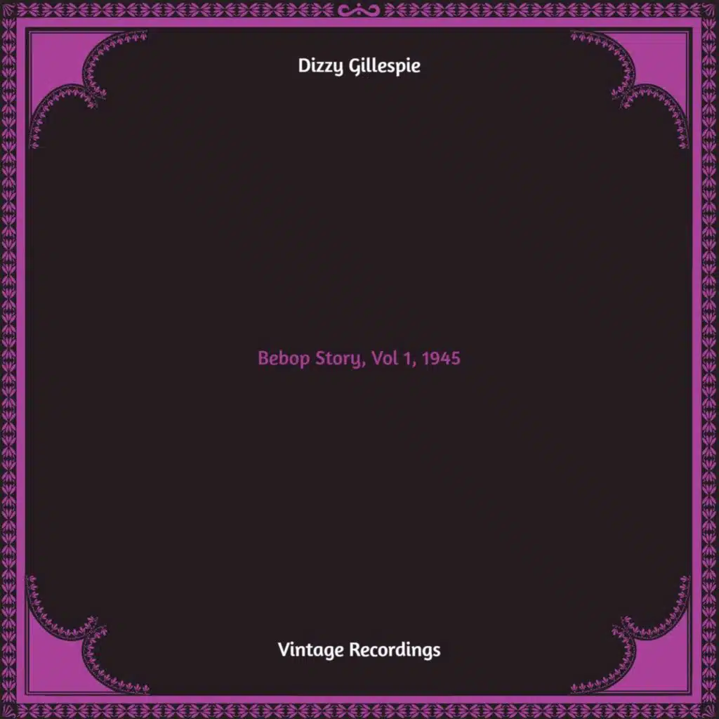 Bebop Story, Vol 1, 1945 (Hq remastered)