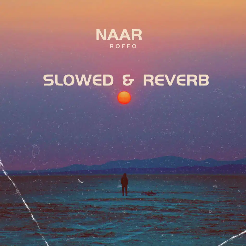 Naar (Slowed & Reverb)