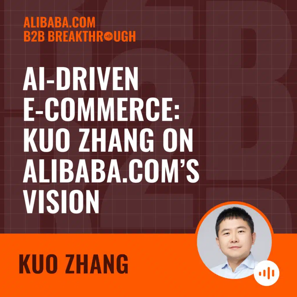 AI-Driven E-Commerce: Kuo Zhang on Alibaba.com’s Vision