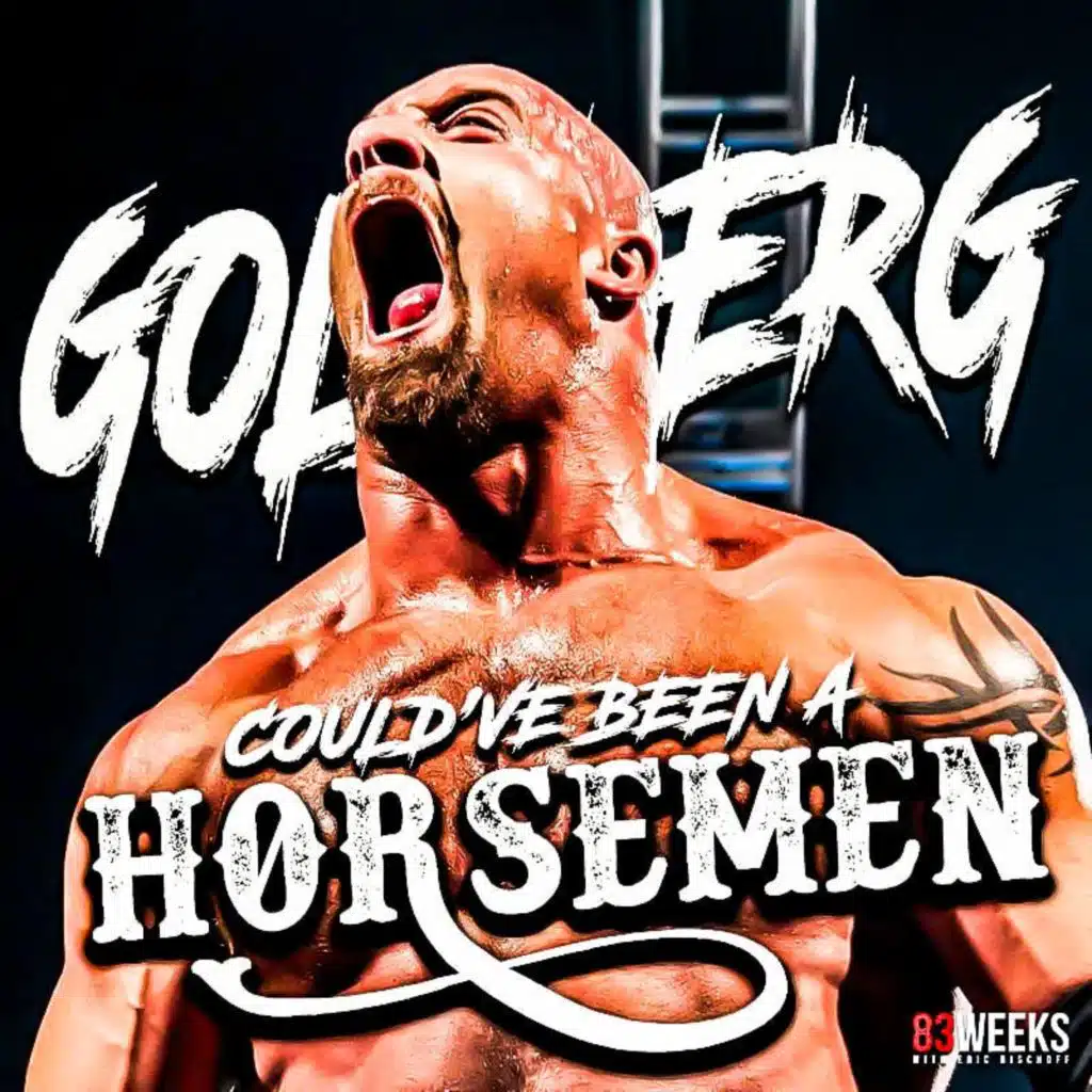 Episode 358: Goldberg Could've Been A Horsemen