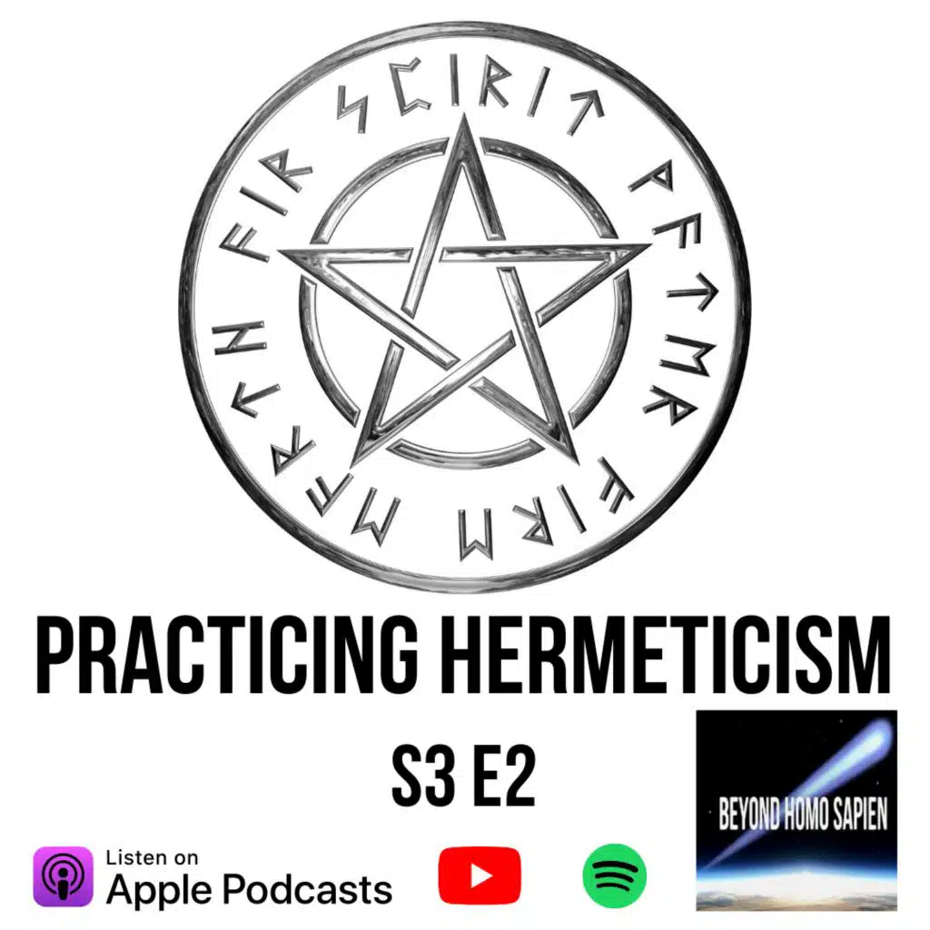 S3 E2: Hermetic Philosophy In Practice