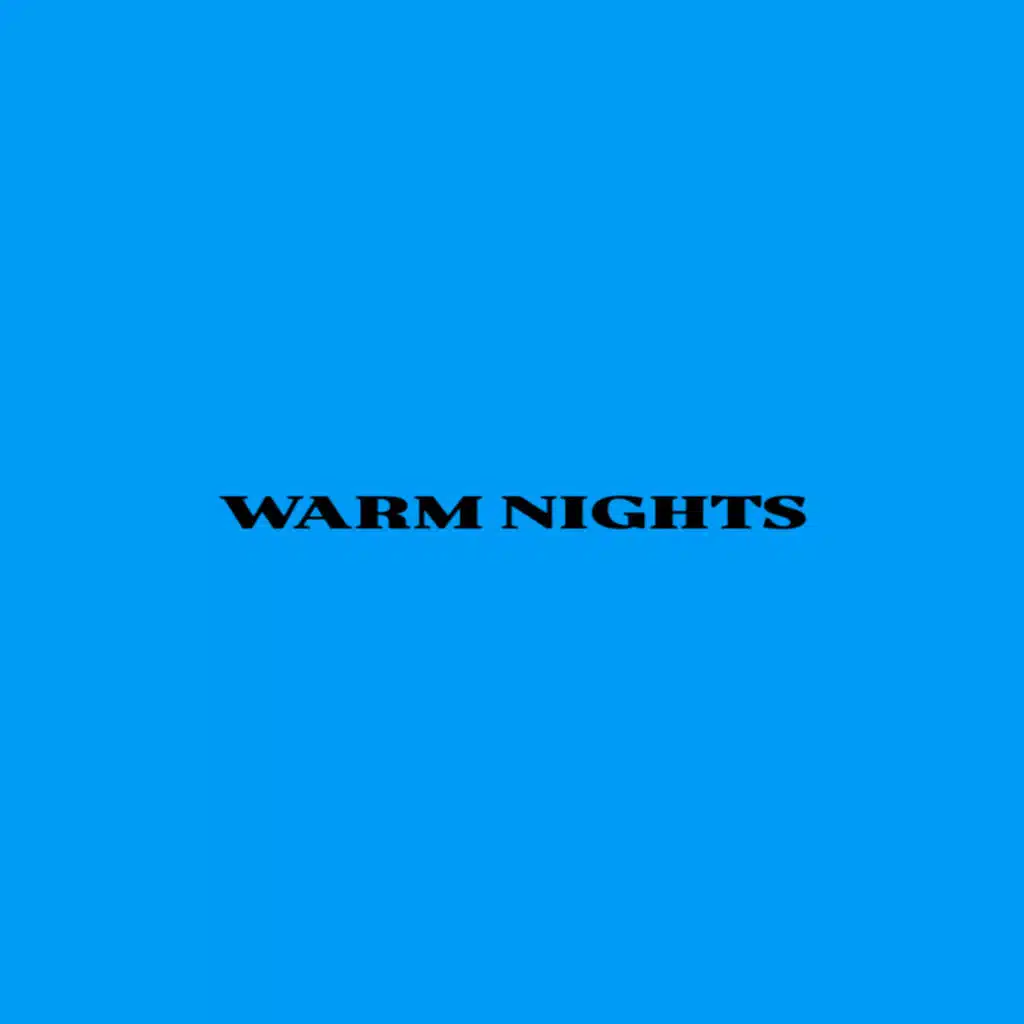 Warm Nights