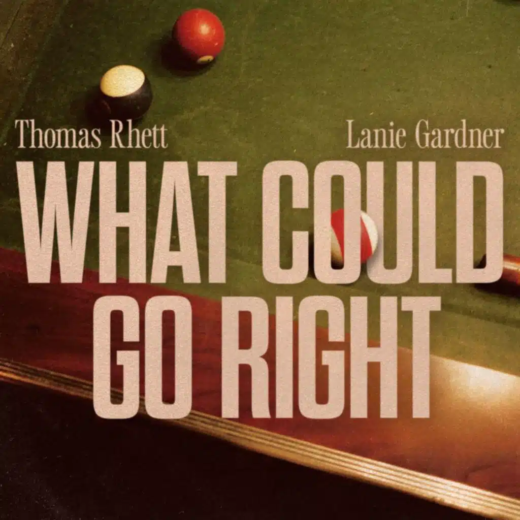 What Could Go Right (feat. Lanie Gardner)