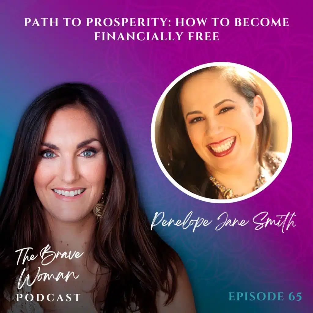 EP 65: Penelope Jane Van Hulle on Path to Prosperity: How to Become Financially Free Starting from Wherever You Are Right Now