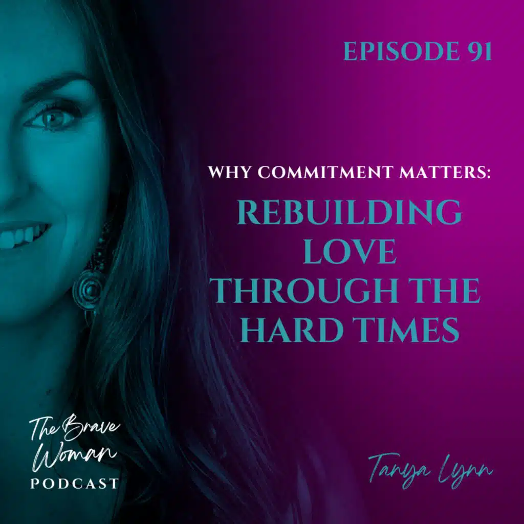 Why Commitment Matters: Rebuilding Love Through the Hard Times