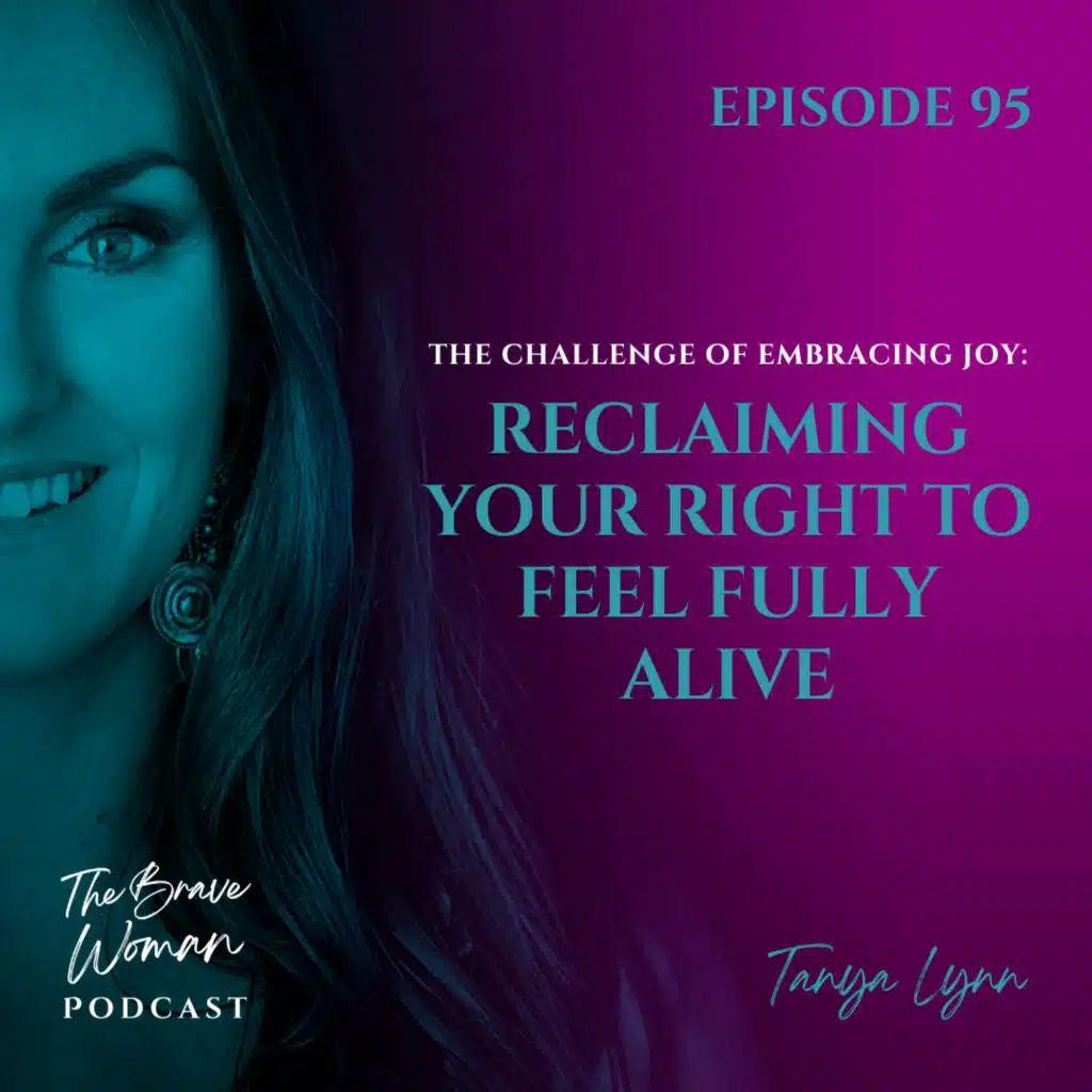 The Challenge of Embracing Joy: Reclaiming Your Right to Feel Fully Alive