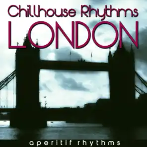 Chillhouse Rhythms: London