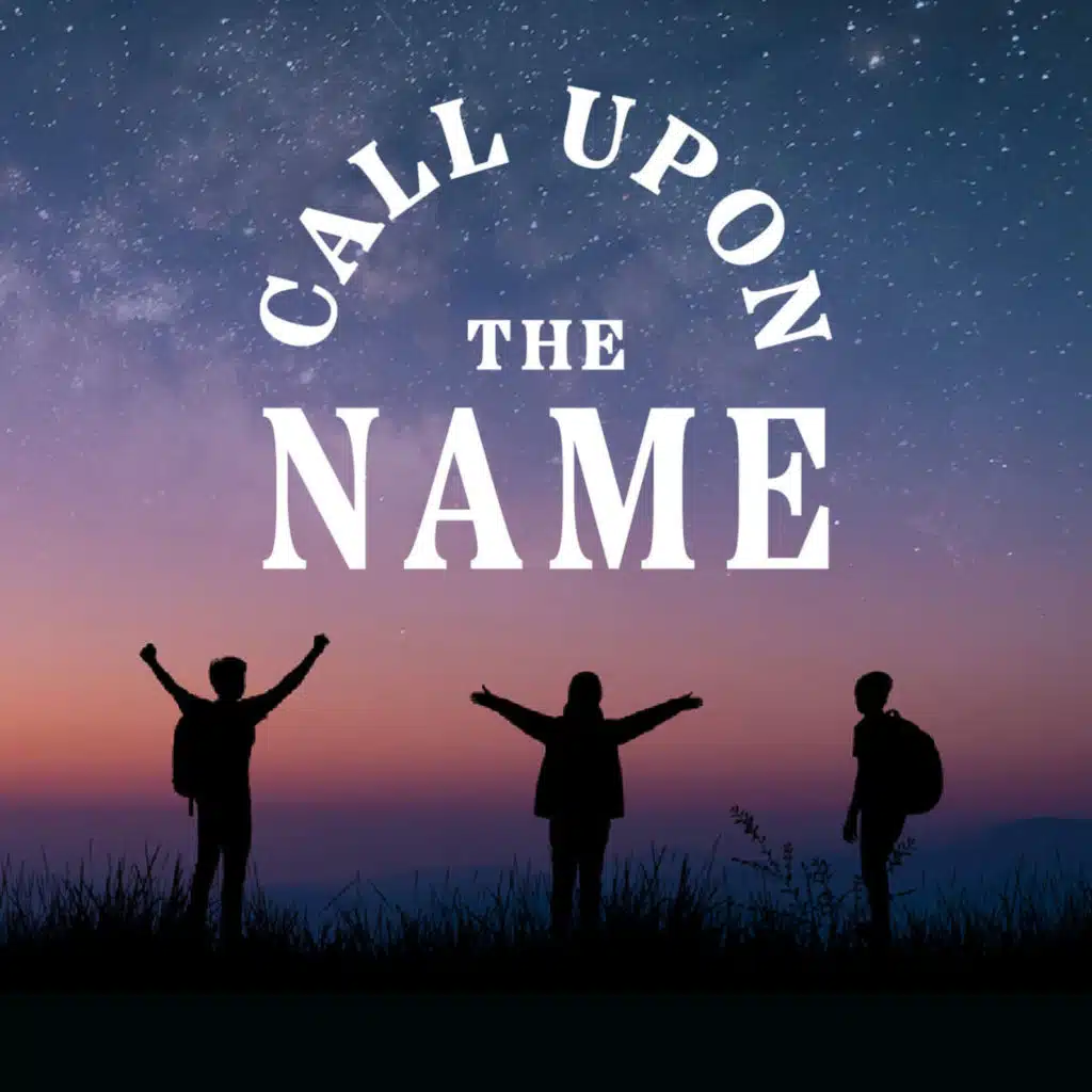 Call Upon the Name