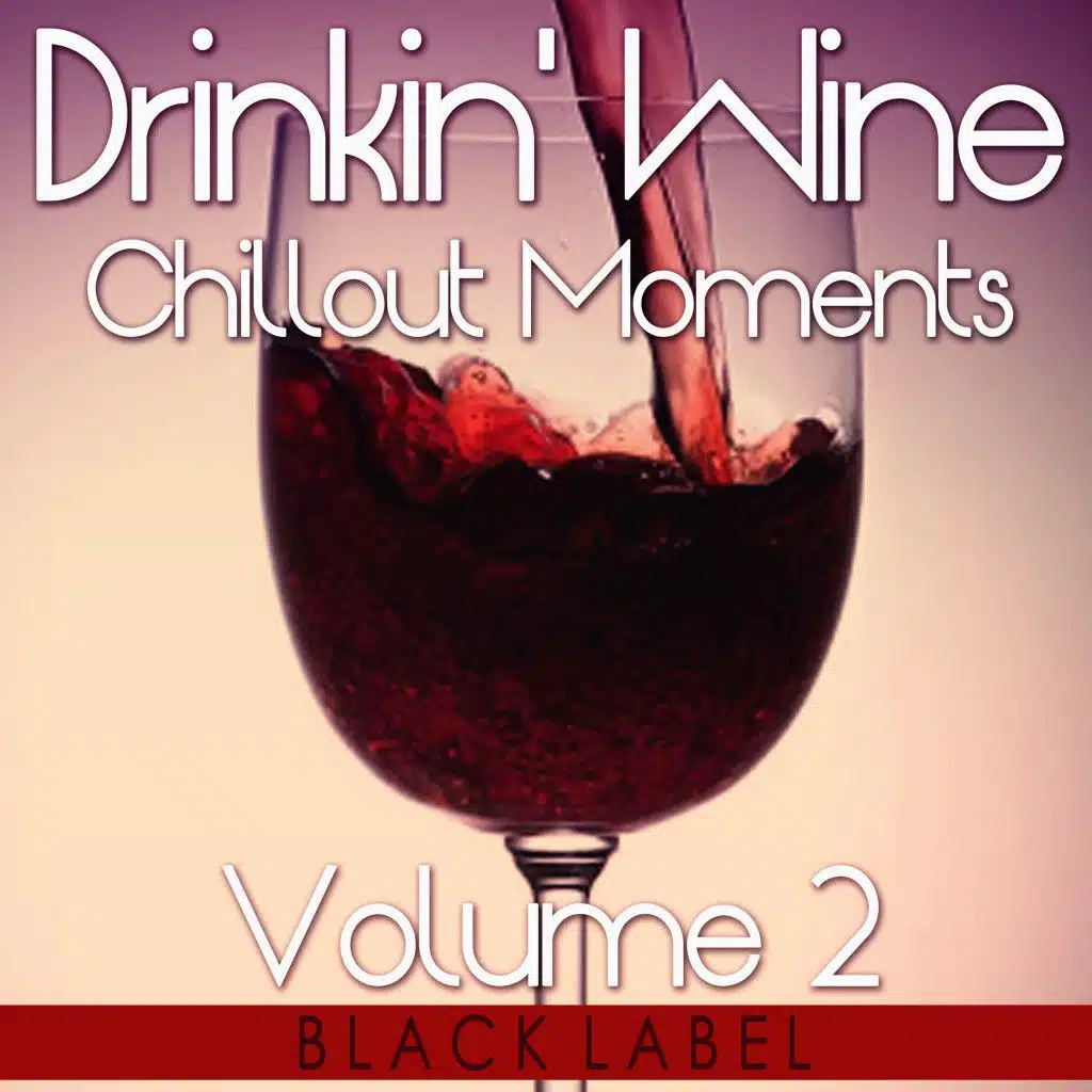 Drinkin' Wine, Vol. 2