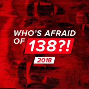 Who’s Afraid Of 138?! 2018