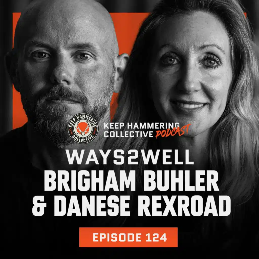 KHC 124 - Ways2Well: Brigham Buhler & Danese Rexroad