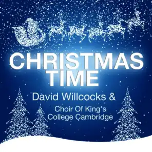 David Willcocks & Choir Of King's College Cambridge