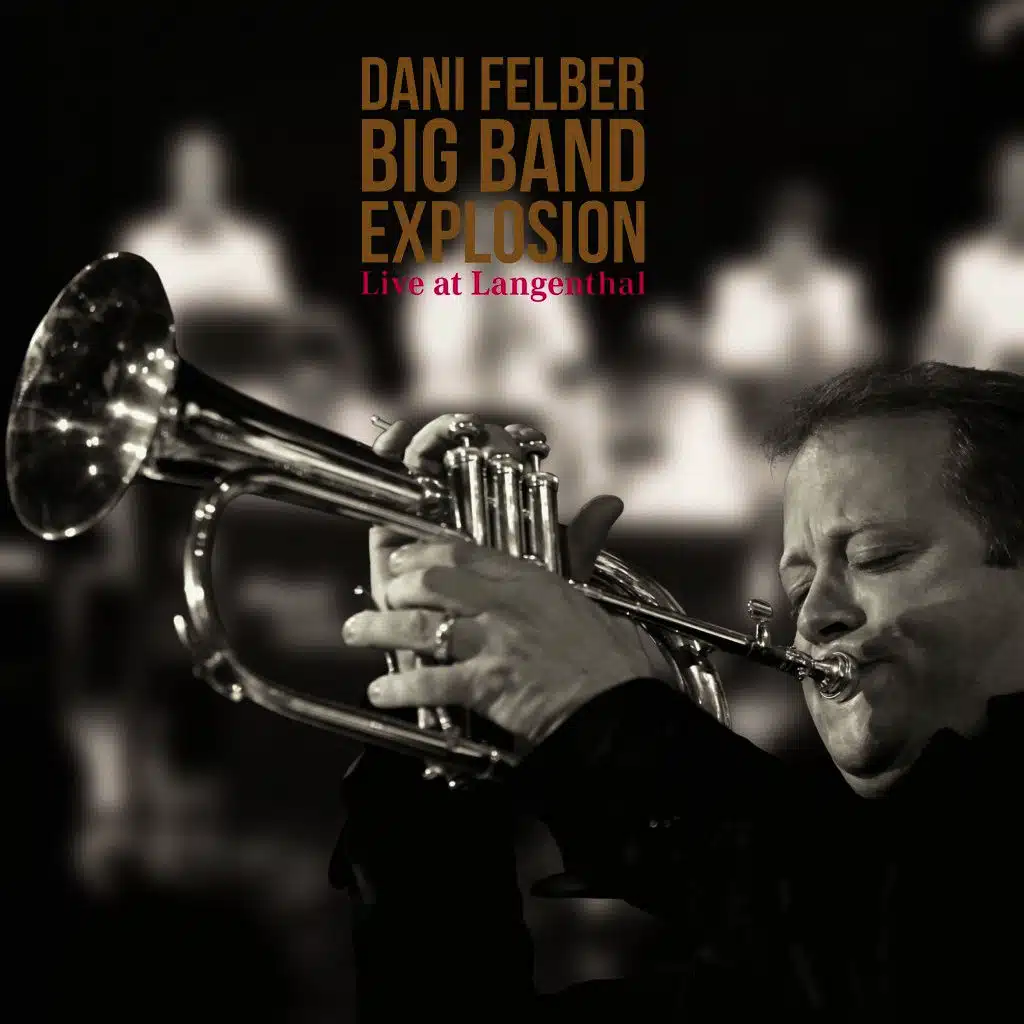 Dani Felber Big Band Explosion