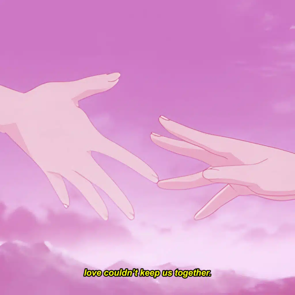 love couldn’t keep us together.