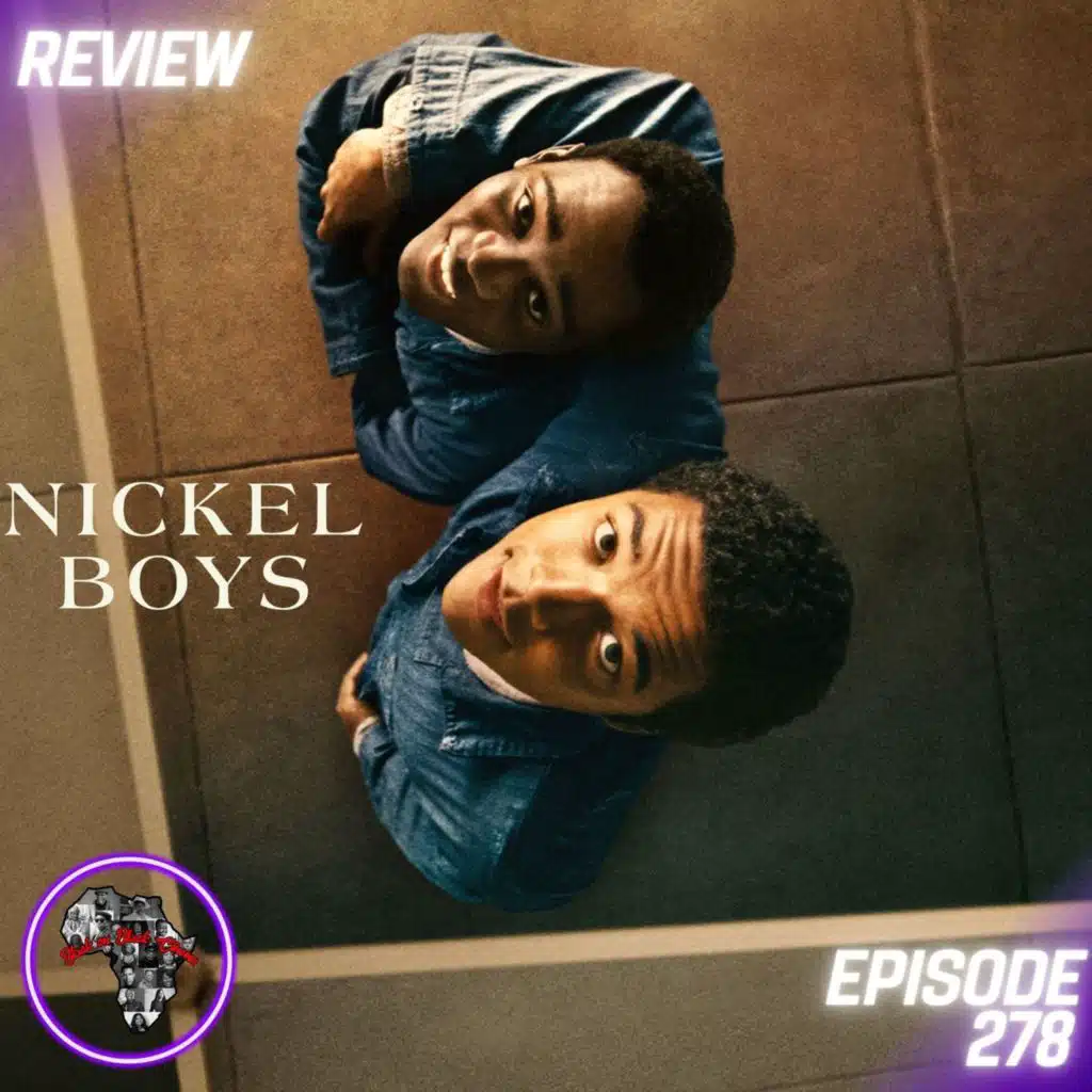 Nickel Boys (REVIEW): Unique Perspective of our Dark History | Ep278