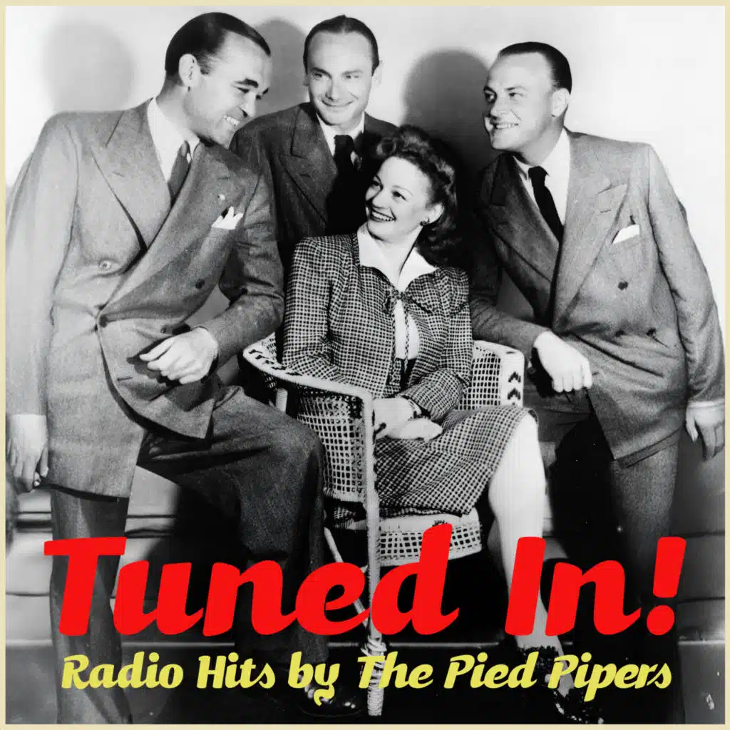 Tuned In! Radio Hits by The Pied Pipers