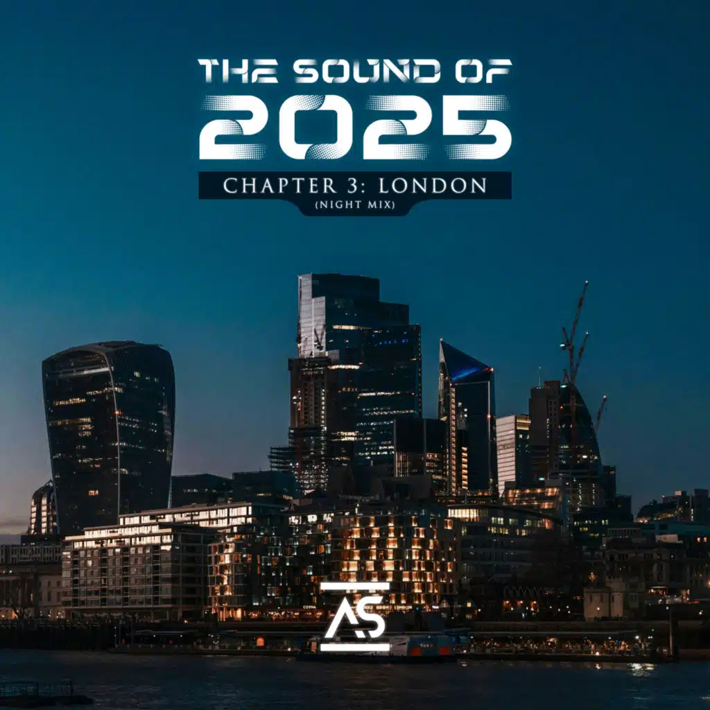 The Sound of 2025, Chapter 3: London (Night Mix)