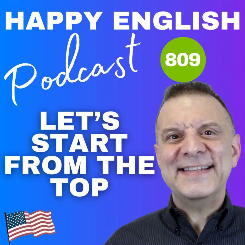 809 - Let’s Start From The Top