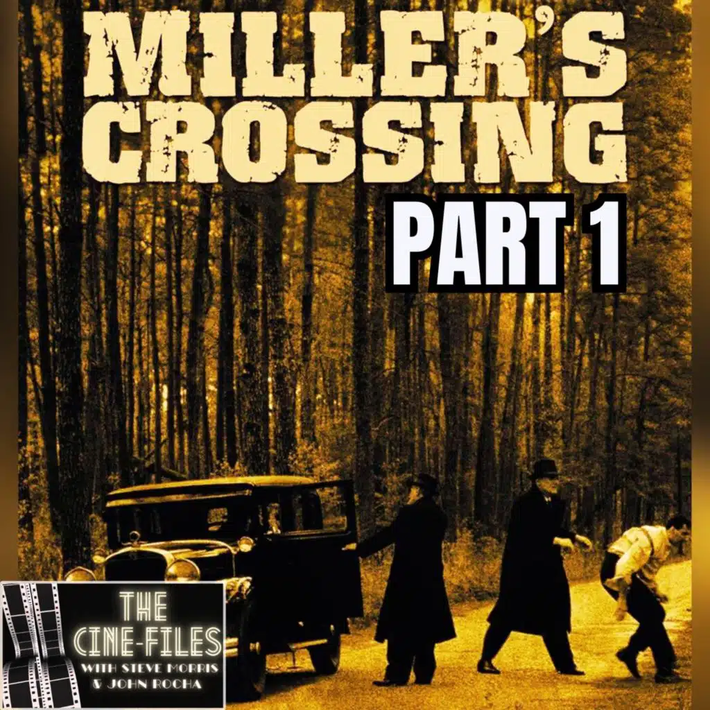 423 MILLER'S CROSSING Part 1