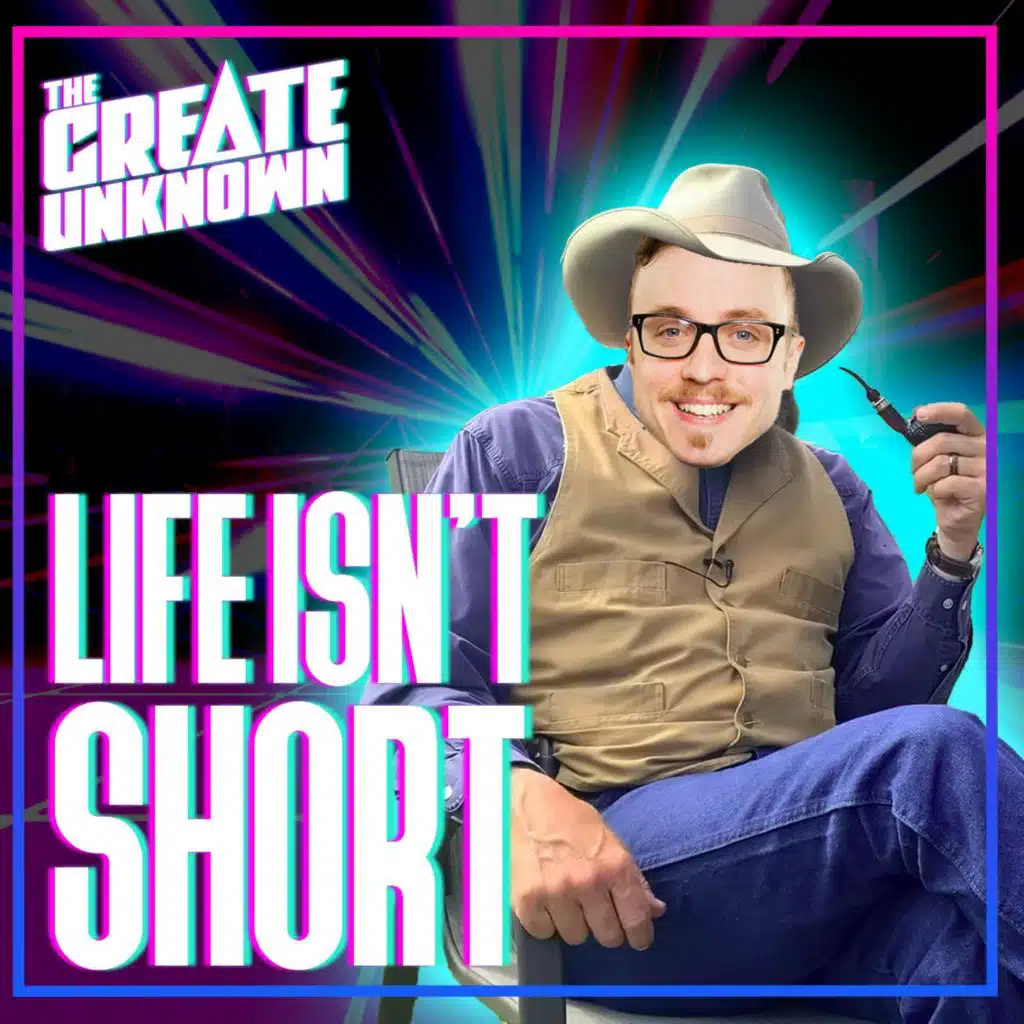 Life Isn’t As Short As You Think