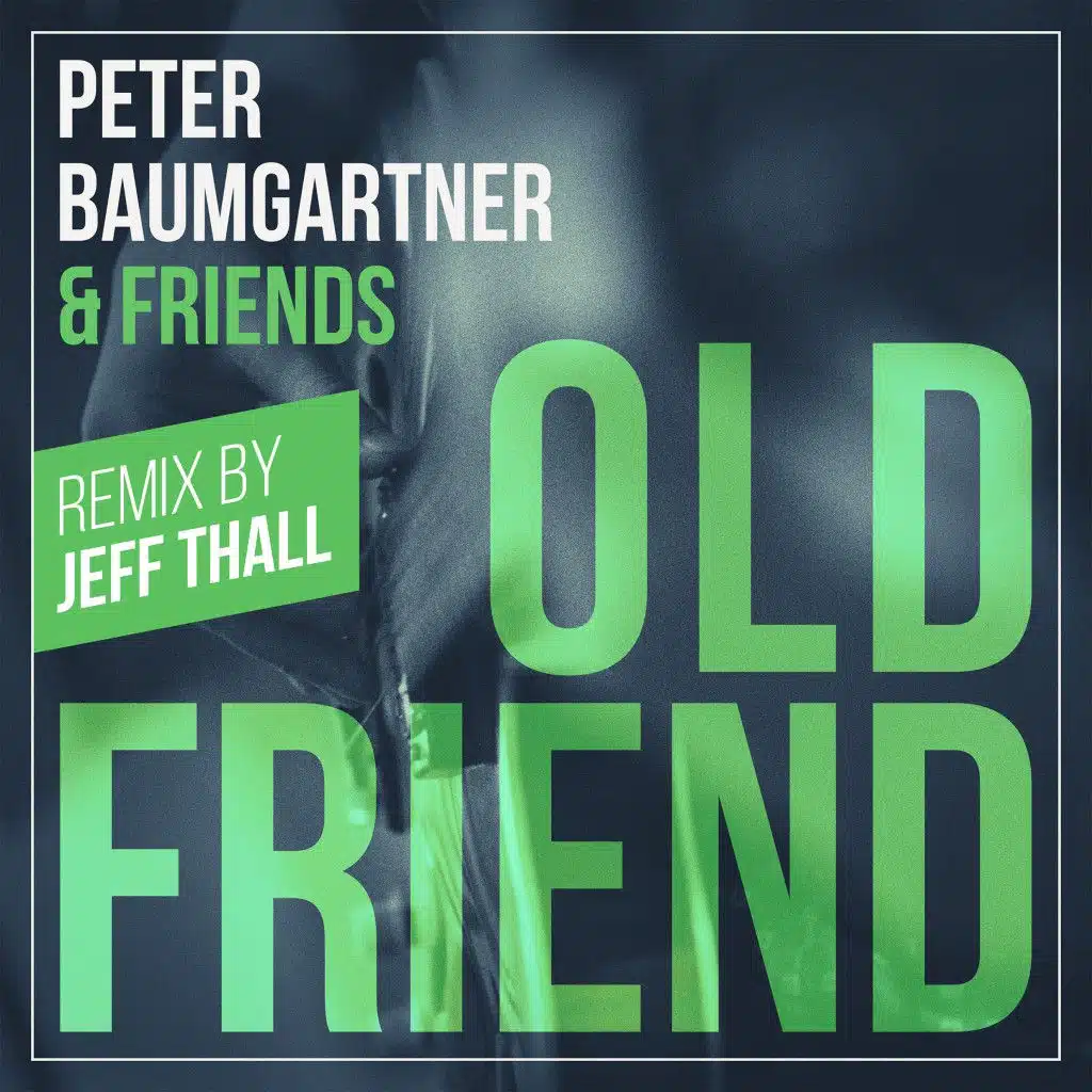 Old Friend (Remix by Jeff Thall)