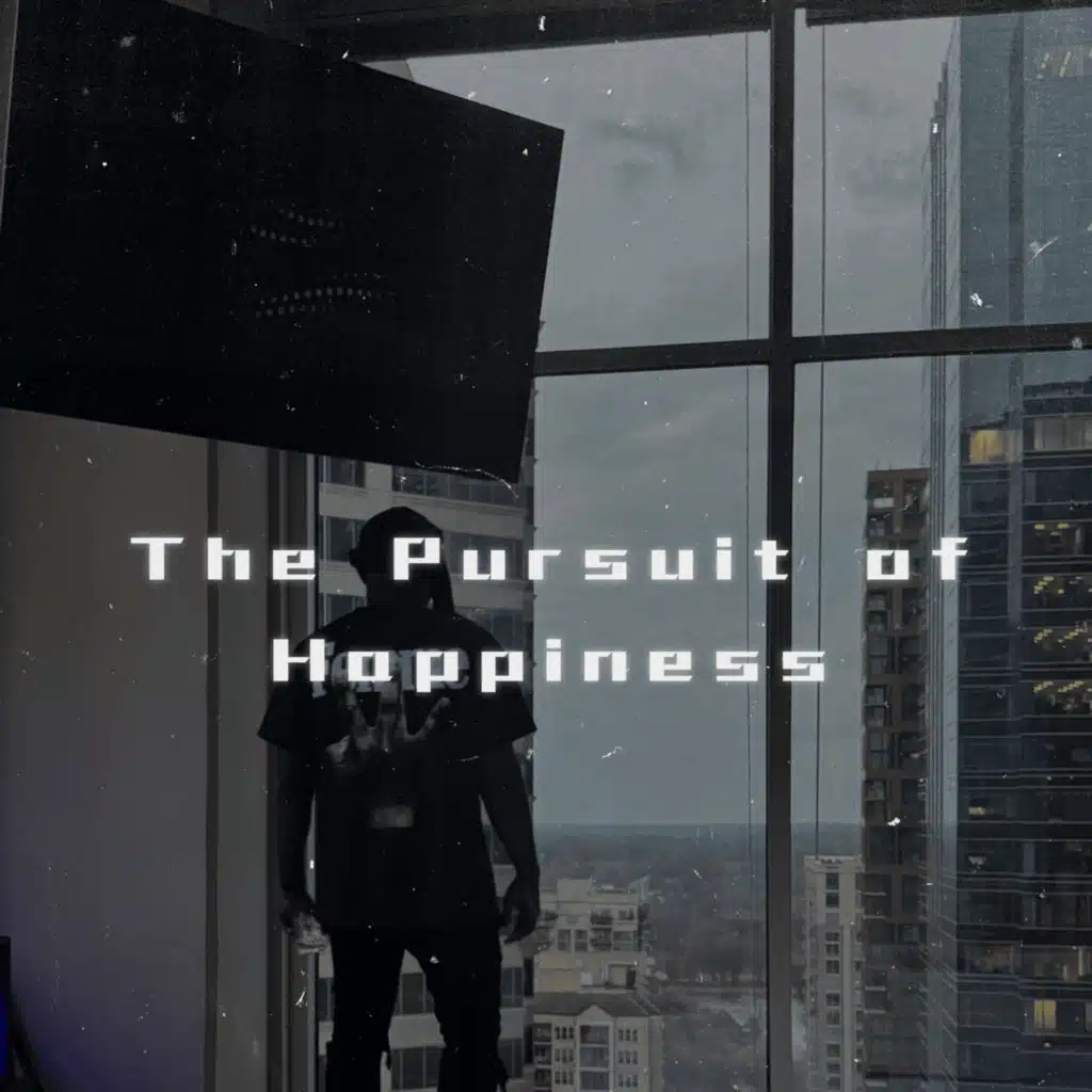 The Pursuit of Happiness