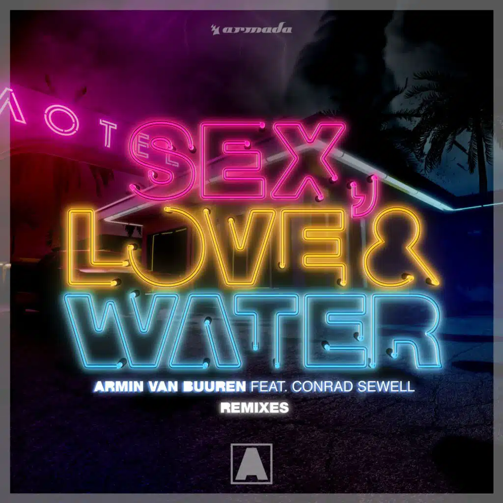 Sex, Love & Water (Remixes) [feat. Conrad Sewell]