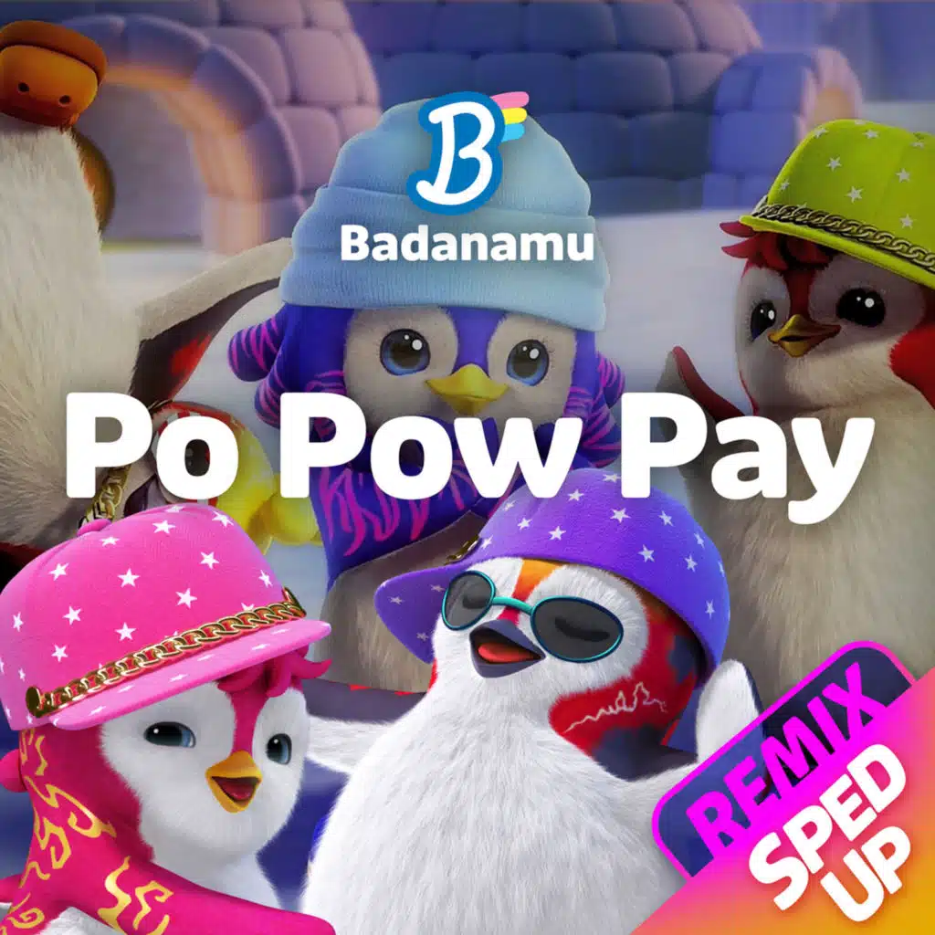 Po Pow Pay (Sped Up Remix)