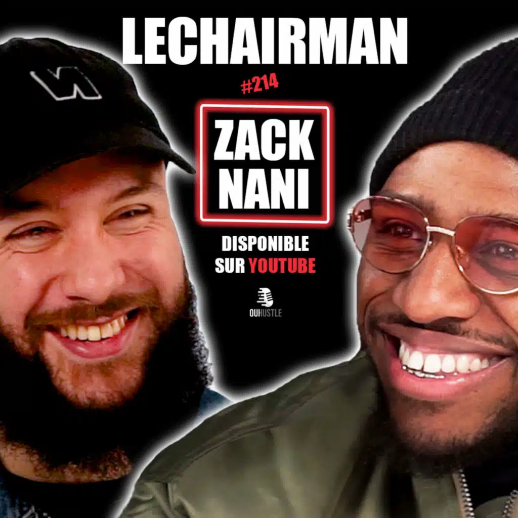 #214 LeChairman & Zack Nani parlent Entrepreneuriat, Scolarité, Voyages, Influence, Sports, Lyon
