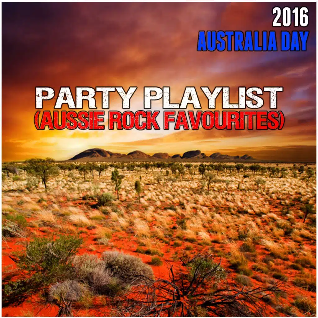 2016 Australia Day Party Playlist (Aussie Rock Favourites)