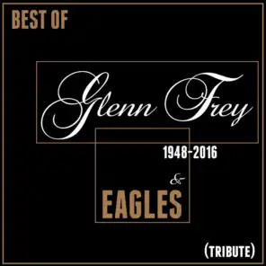 Best of Glenn Frey & Eagles (1948-2016) [Tribute]