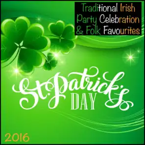 2016 St Patrick's Day (Traditional Irish Party Celebration & Folk Favourites)