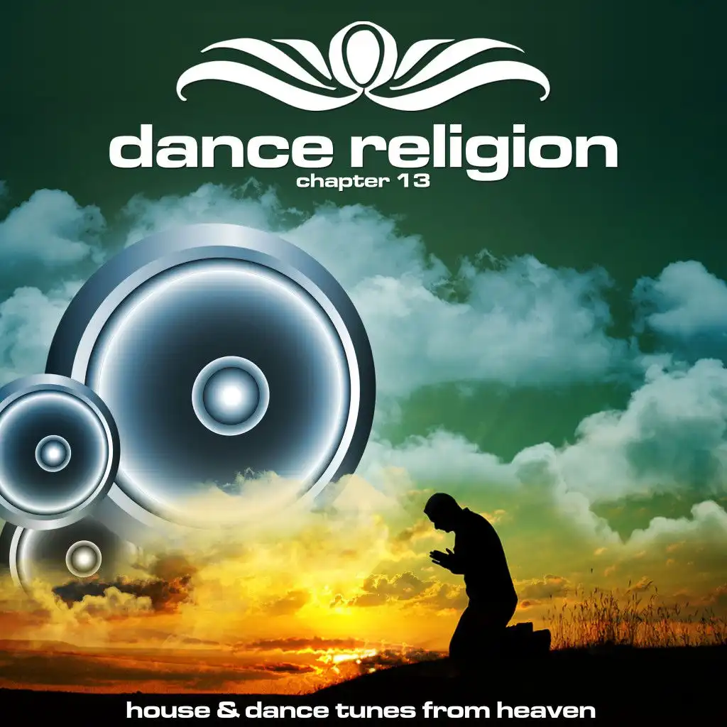 Dance Religion 13 (House & Dance Tunes from Heaven)