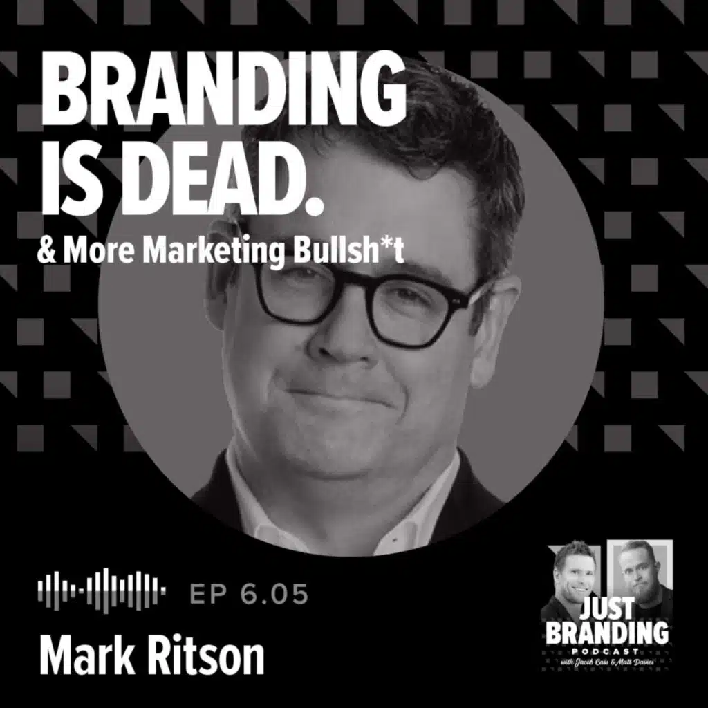 S06.EP05 - Branding is Dead & More Marketing Bullsh*t with Mark Ritson