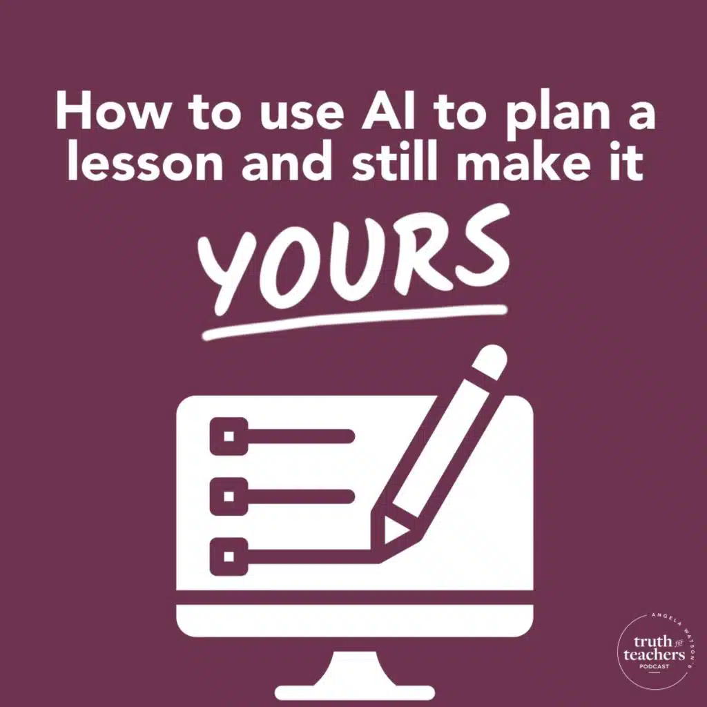 EP318 How to use AI to plan a lesson and still make it YOURS